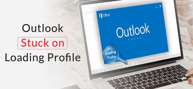 Outlook stuck error when loading a profile
