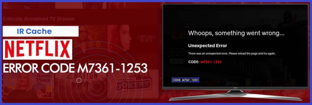 how-to-troubleshoot-netflix-error-code-m7361-1253-in-windows-10-ir-cache